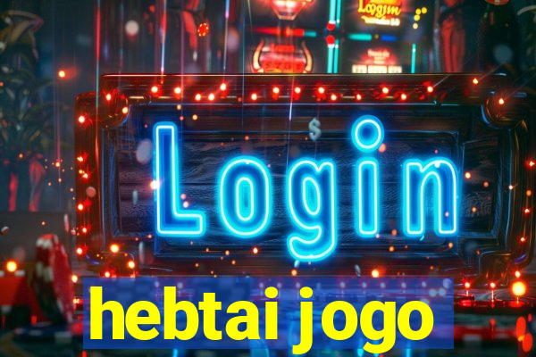 hebtai jogo